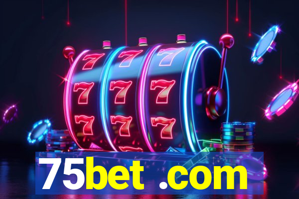 75bet .com